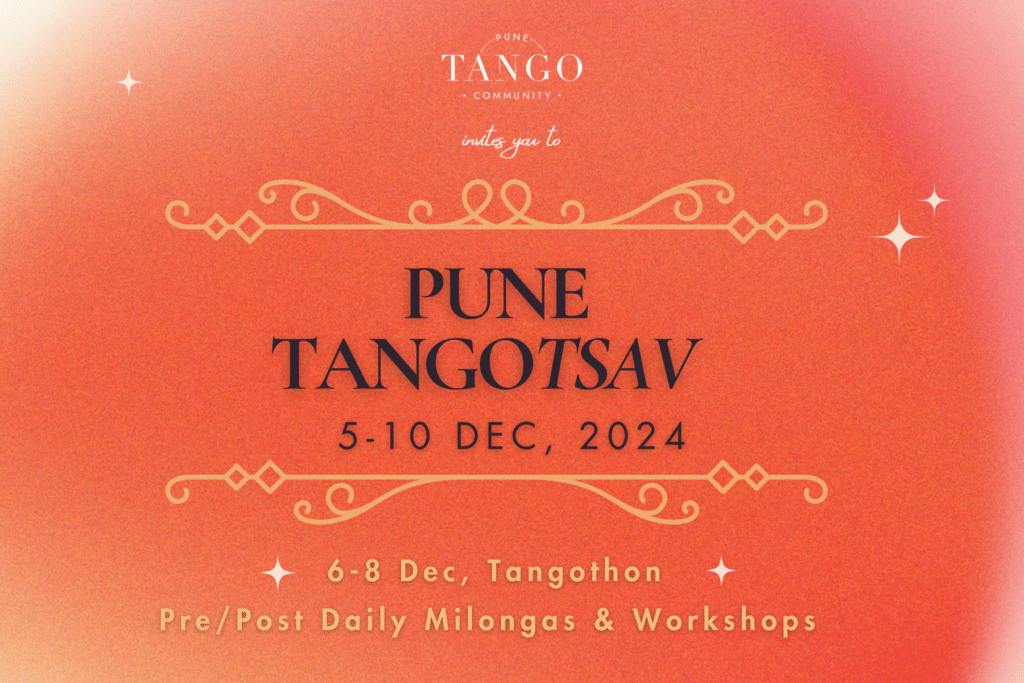 Pune Tangotsav - the annual Pune Tango Festival is happening from 5th Dec to 10th Dec, 2024.